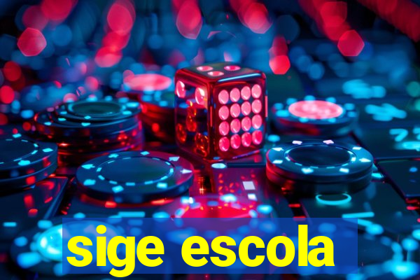 sige escola